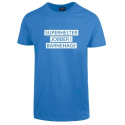 SUPERHELTER JOBBER I BARNEHAGE T-SHIRT