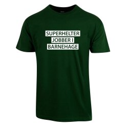 SUPERHELTER JOBBER I BARNEHAGE T-SHIRT