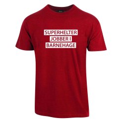 SUPERHELTER JOBBER I BARNEHAGE T-SHIRT