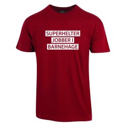 SUPERHELTER JOBBER I BARNEHAGE T-SHIRT