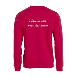 I HAVE NO IDEA ROUNDNECK