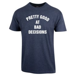 BAD DECISIONS T-SKJORTE