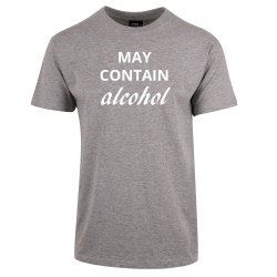 MAY CONTAIN ALCOHOL T-SKJORTE