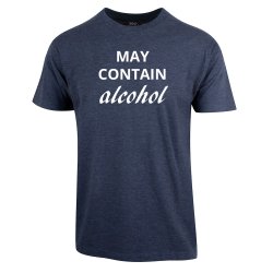 MAY CONTAIN ALCOHOL T-SKJORTE