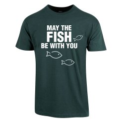 MAY THE FISH BE WITH YOU T-SKJORTE