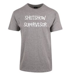 SHITSHOW SUPERVISOR T-SKJORTE