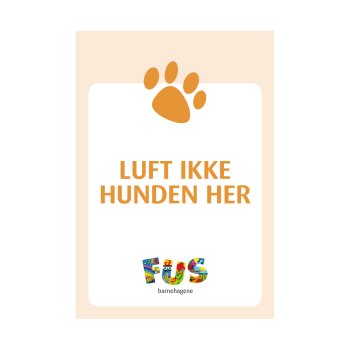 LUFT IKKE HUNDEN HER 20x29cm, LYS