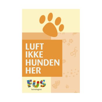 LUFT IKKE HUNDEN HER 20x29cm